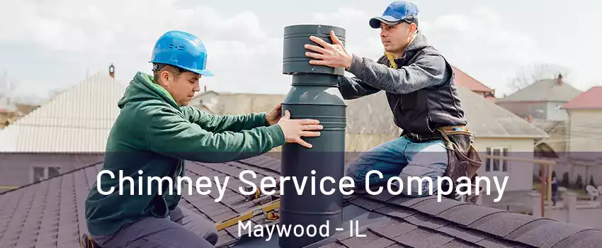  Chimney Service Company Maywood - IL
