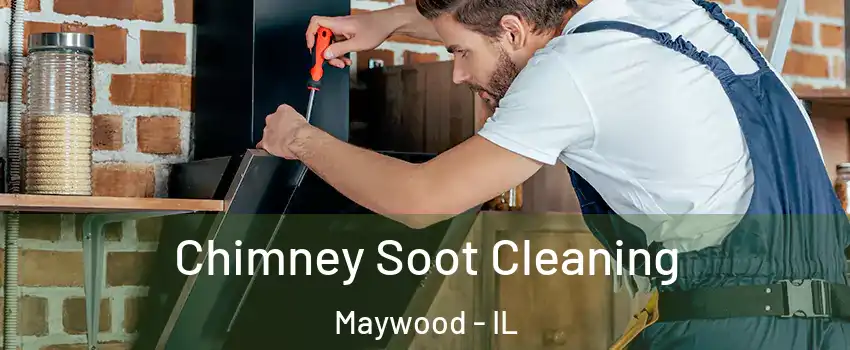  Chimney Soot Cleaning Maywood - IL