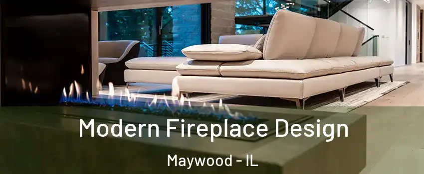  Modern Fireplace Design Maywood - IL