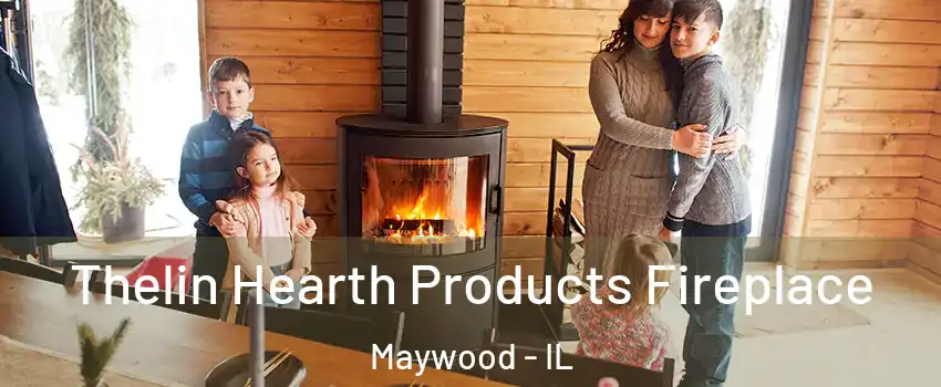  Thelin Hearth Products Fireplace Maywood - IL