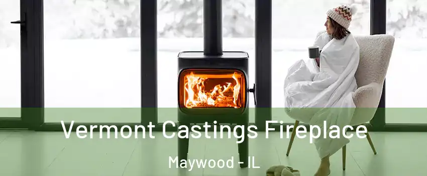  Vermont Castings Fireplace Maywood - IL